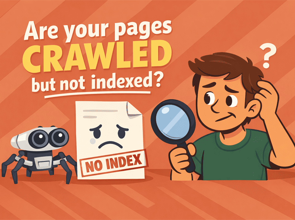 are your pages crawled but not indexed