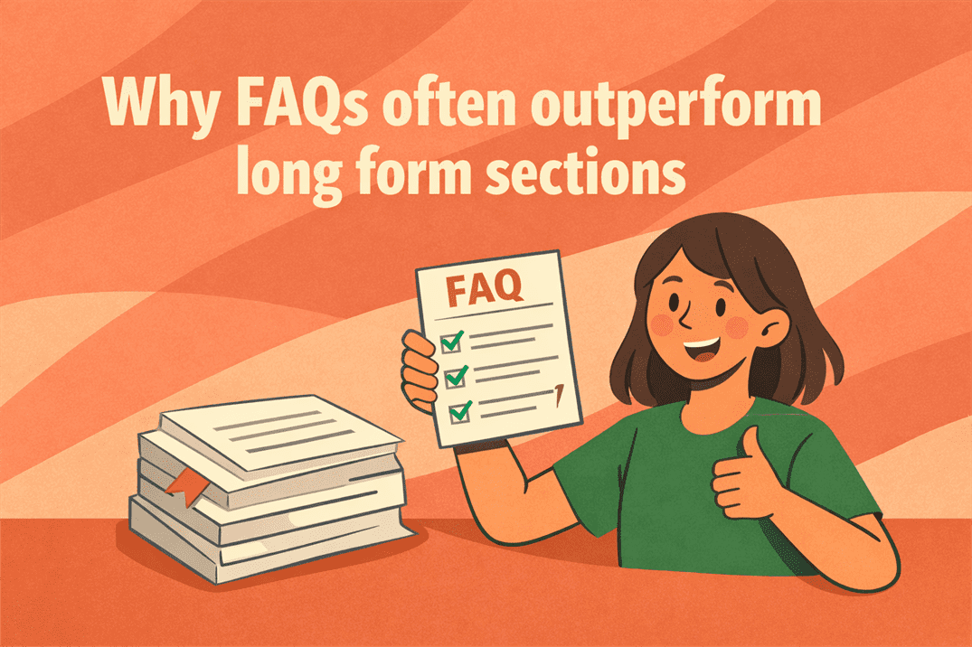 why faqs often outperform long form sections