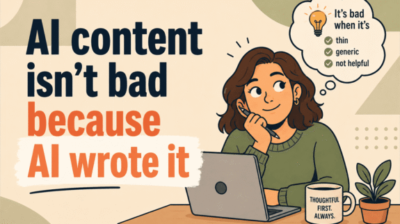 ai content isn't bad because ai wrote it