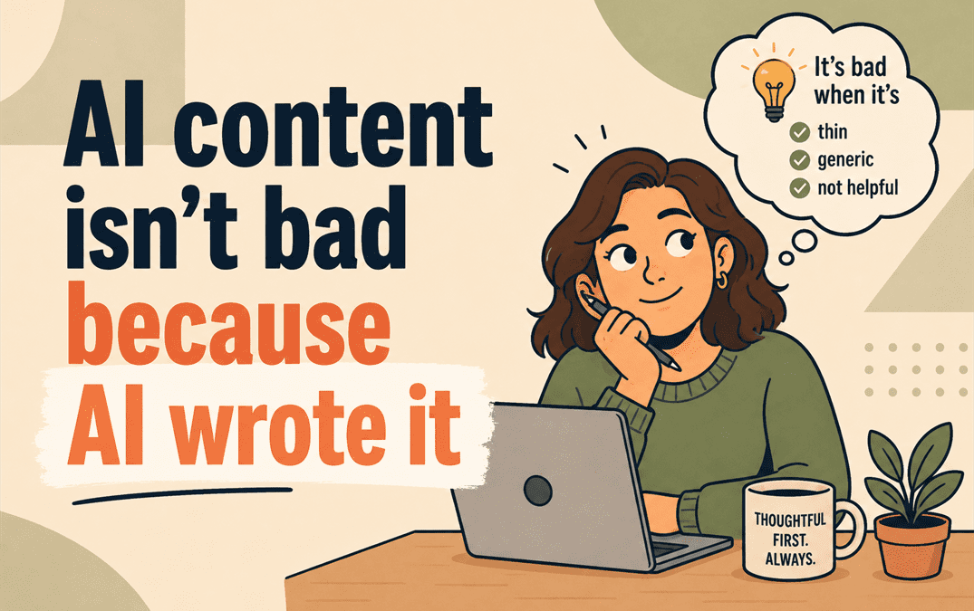 ai content isn't bad because ai wrote it