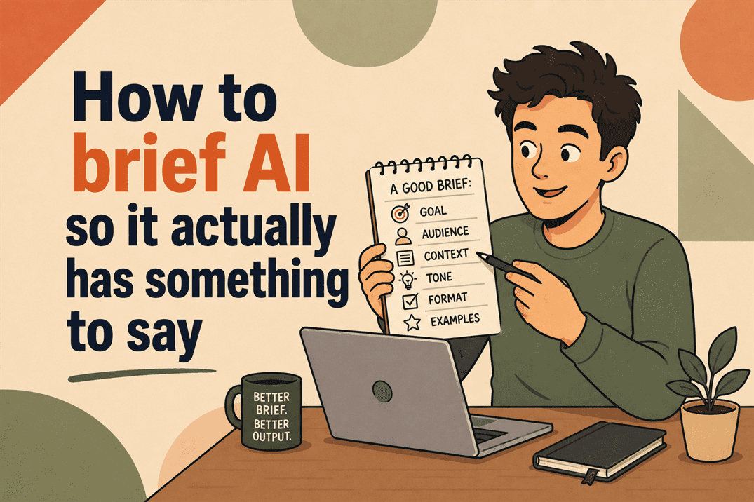 how to brief ai so it actually has something to say