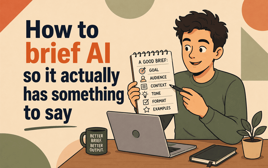 how to brief ai so it actually has something to say