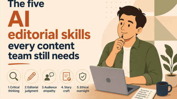 the five ai editorial skills every content team still needs