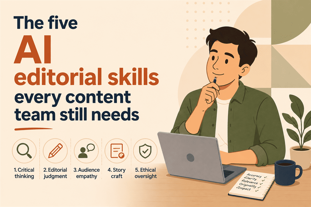 the five ai editorial skills every content team still needs the five ai editorial skills every content team still needs