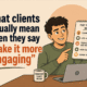 what clients actually mean when they say make it more engaging