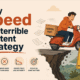 why speed is a terrible content strategy why speed is a terrible content strategy