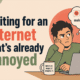 writing for an internet that's already annoyed before you've finished the sentence writing for an internet that's already annoyed before you've finished the sentence