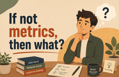 if not metrics, then what if not metrics, then what
